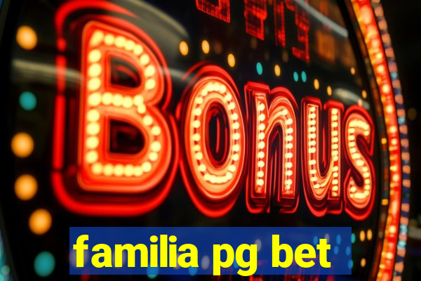 familia pg bet